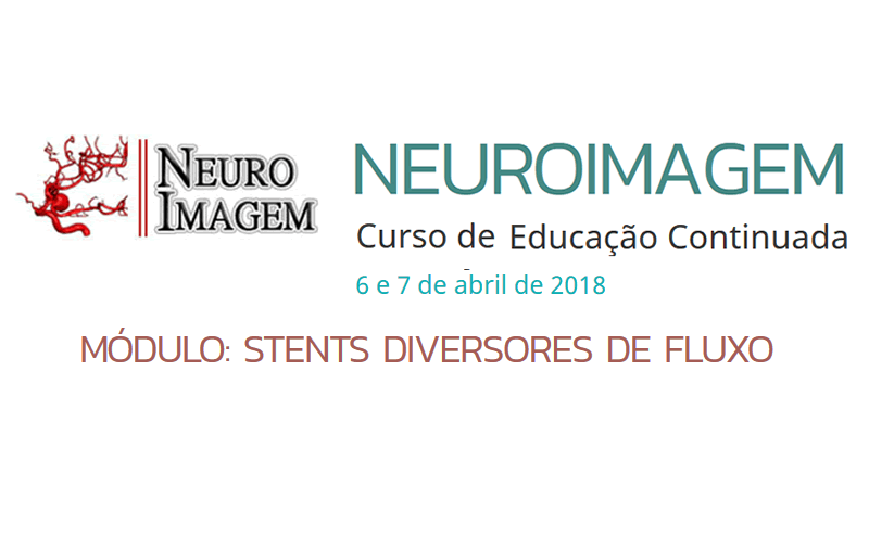 Curso de Neuroimagem: Stents Diversores de Fluxo
